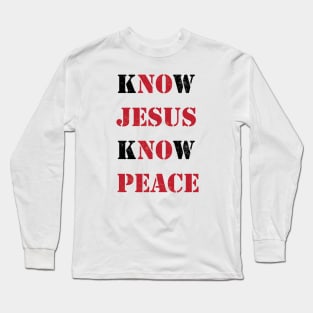 Know Jesus Long Sleeve T-Shirt